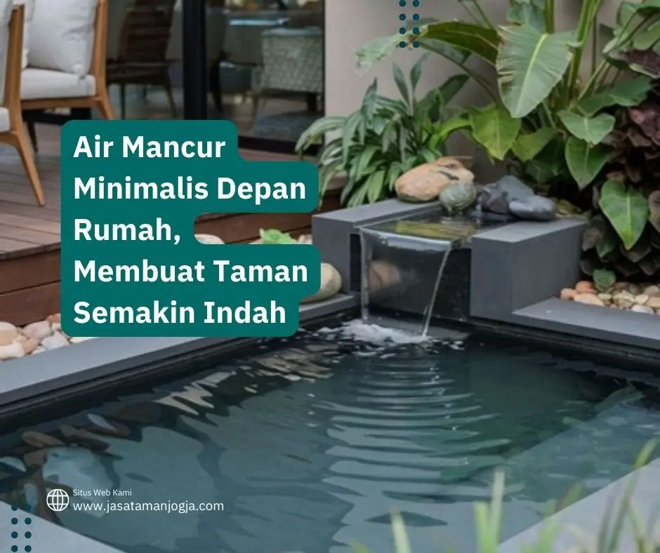 Air Mancur Minimalis Depan Rumah