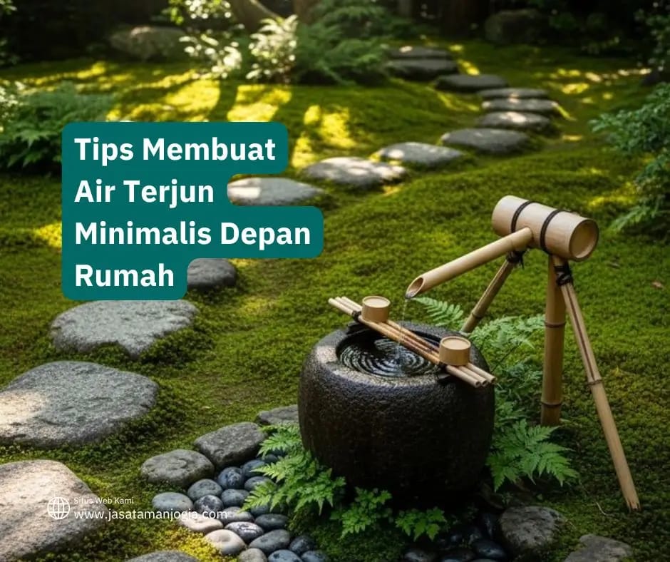 Air Terjun Minimalis Depan Rumah